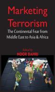 Marketing Terrorism : The Continental F di NOOR DAHRI edito da Lightning Source Uk Ltd