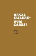 Renal Failure- Who Cares? edito da Springer Netherlands