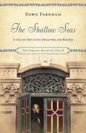The Shallow Seas di Dawn Farnham edito da Monsoon Books