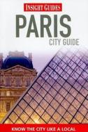 Insight Guides: Paris City Guide edito da Apa Publications