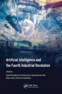 Artificial Intelligence And The Fourth Industrial Revolution edito da Pan Stanford Publishing Pte Ltd