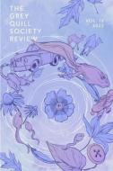 The Grey Quill Society Review: Vol. IV, 2022 di Mptf edito da LIGHTNING SOURCE INC