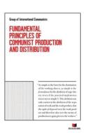 FUNDAMENTAL PRINCIPLES OF COMMUNIST PRODUCTION AND DISTRIBUTION di Group of International Communists edito da Independently Published