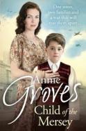 Child of the Mersey di Annie Groves edito da HarperCollins Publishers