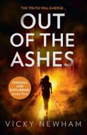 Out Of The Ashes di Vicky Newham edito da Harpercollins Publishers