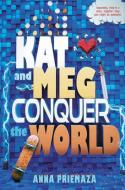 Kat and Meg Conquer the World di Anna Priemaza edito da HARPERCOLLINS