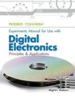 Experiments Manual to Accompany Digital Electronics: Principles and Applications di Roger L. Tokheim edito da MCGRAW HILL BOOK CO