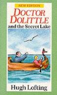 Dr. Dolittle And The Secret Lake di Hugh Lofting edito da Random House Children's Publishers Uk