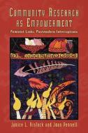 Community Research as Empowerment: Feminist Links, Postmodern Interruptions di Pennell Ristock, Joan Pennell, Janice L. Ristock edito da OXFORD UNIV PR