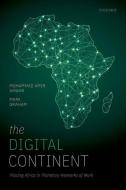 The Digital Continent di Anwar, Graham edito da OUP Oxford