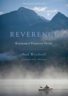 Reverence: Renewing a Forgotten Virtue (Revised) di Paul Woodruff edito da OXFORD UNIV PR