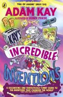 Kay's Incredible Inventions di Adam Kay edito da Penguin Books Ltd (UK)