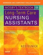 Workbook And Competency Evaluation Review For Mosby's Textbook For Long-term Care Nursing Assistants di Clare Kostelnick edito da Elsevier - Health Sciences Division