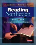 Reading Nonfiction: Notice & Note Stances, Signposts, and Strategies di Kylene Beers, Robert E. Probst edito da HEINEMANN EDUC BOOKS
