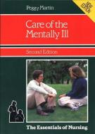 Care of the Mentally Ill di Peggy Martin edito da Macmillan Education UK