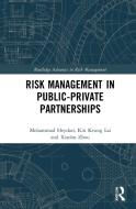 Risk Management In Public-private Partnerships di Mohammad Heydari, Kin Keung Lai, Xiaohu Zhou edito da Taylor & Francis Ltd