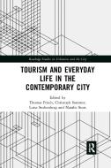 Tourism And Everyday Life In The Contemporary City edito da Taylor & Francis Ltd