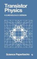 Transistor Physics di K. G. Nichols edito da Springer Netherlands