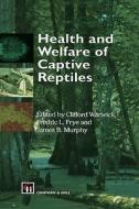 Health and Welfare of Captive Reptiles edito da Springer Netherlands