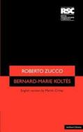 Roberto Zucco di Bernard-Marie Koltes edito da Bloomsbury Publishing Plc