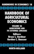 Handbook of Agricultural Economics: Agriculture and Its External Linkages edito da NORTH HOLLAND