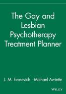 The Gay and Lesbian Psychotherapy Treatment Planner di J. M. Evosevich, Michael Avriette, Evosevich edito da John Wiley & Sons