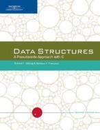 Data Structures di Richard Gilberg, Behrouz A. Forouzan edito da Cengage Learning, Inc