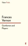 Gentlemen and Players di Frances Vernon edito da Faber and Faber ltd.