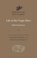 Life Of The Virgin Mary di John Geometres edito da Harvard University Press