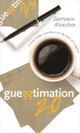 Guesstimation 2.0 di Lawrence Weinstein edito da Princeton University Press