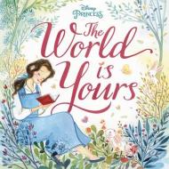 The World Is Yours (Disney Princess) di Megan Roth edito da RANDOM HOUSE DISNEY