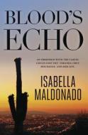 Blood's Echo di Isabella Maldonado edito da MIDNIGHT INK