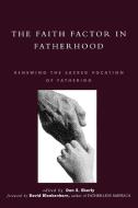 Faith Factor in Fatherhood di David Blankenhorn edito da Lexington Books