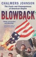 Blowback di Chalmers Johnson edito da Little, Brown Book Group