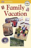 Dk Readers Family Vacation di PUBLISHING DK edito da Dorling Kindersley