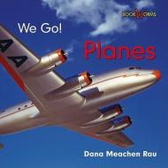 Planes di Dana Meachen Rau edito da Cavendish Square Publishing