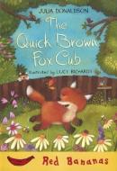 The Quick Brown Fox Cub di Julia Donaldson edito da CRABTREE PUB