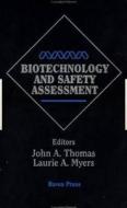 Biotechnology And Safety Assessment di Thomas A. Thomas, John A. Thomas edito da Taylor & Francis Ltd