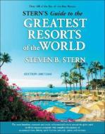 Stern's Guide To The Greatest Resorts Of The World di #Stern,  Steven B. edito da Stern's Travel Guides