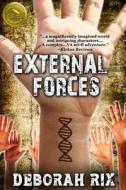 External Forces: Lex 1 di Deborah Rix edito da Dime Store Books