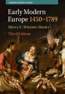 Early Modern Europe, 1450-1789 di Merry E. Wiesner-Hanks edito da CAMBRIDGE