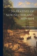 Narratives of New Netherland, 1609-1664; Volume 6 di John Franklin Jameson edito da LEGARE STREET PR