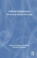 Cultural Competence di Waddah S. Ghanem Al Hashmi, Steyn Heckroodt edito da Taylor & Francis Ltd