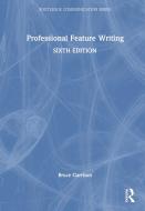 Professional Feature Writing di Bruce Garrison edito da Taylor & Francis Ltd