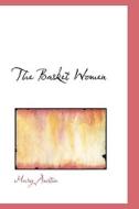 The Basket Women di Mary Austin edito da Bibliolife