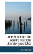 Jahresberichte Fur Neuere Deutsche Literaturgeschichte di Anonymous edito da Richardson