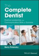 The Complete Dentist di Barry Polansky edito da John Wiley and Sons Ltd