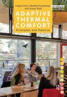 Adaptive Thermal Comfort: Principles and Practice di Fergus Nicol edito da Taylor & Francis Ltd