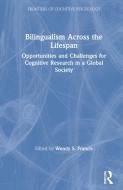 Bilingualism Across The Lifespan edito da Taylor & Francis Ltd