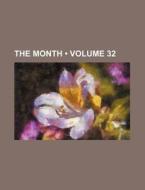 The Month (volume 32) di Books Group edito da General Books Llc